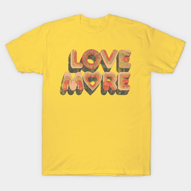 Vintage Love More Magic T-Shirt by DeepDiveThreads